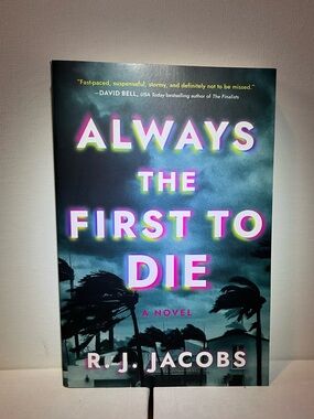 Always the First to Die by R.J. Jacobs